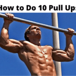 How to Do 10 Pull Ups