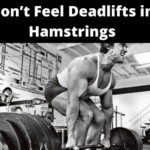 Don’t Feel Deadlifts in Hamstrings