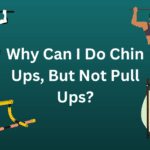 Why Can I Do Chin Ups, But Not Pull Ups?