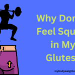 Why Don't I Feel Squats in My Glutes?