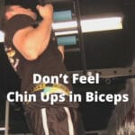 Don’t Feel Chin Ups in Biceps