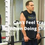 Can’t Feel Traps When Doing Shrugs
