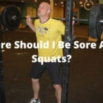 Where Should I Be Sore After Squats