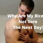 Why Are My Biceps Not Sore The Next Day