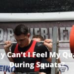 Why Can’t I Feel My Quads During Squats