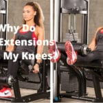 Why Do Leg Extensions Hurt My Knees