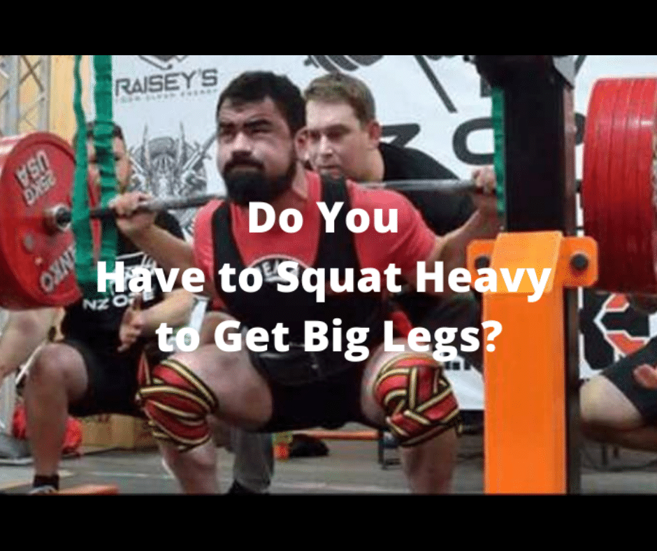 Do You Have to Squat Heavy to Get Big Legs? (4 Factors to Consider