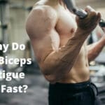 Why Do My Biceps Fatigue So Fast