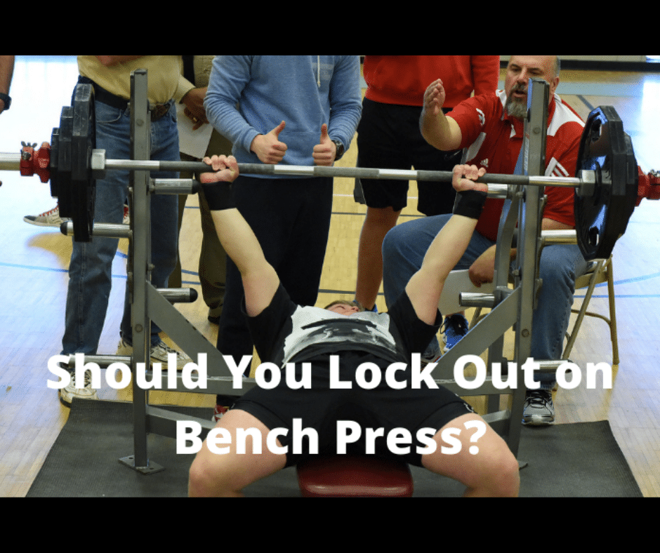 Bench Press Lock Out Guide When to Lock Out, When to Leave Some Slack