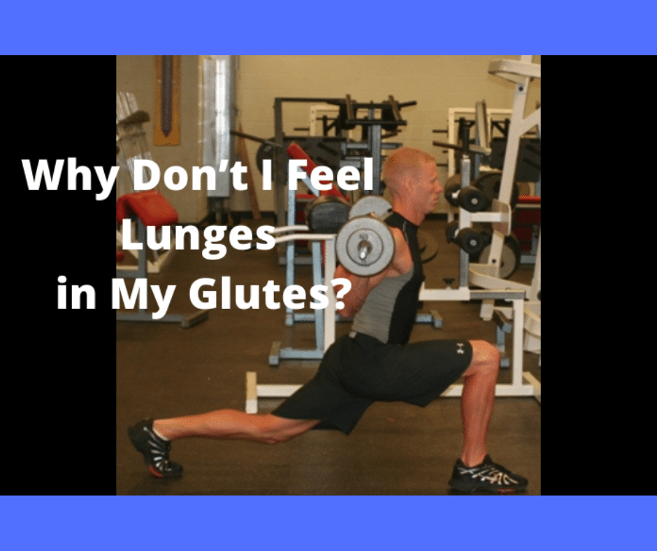 Why Don’t I Feel Lunges in My Glutes? (Here's 5 Things You Should Do