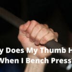 Why Does My Thumb Hurt When I Bench Press