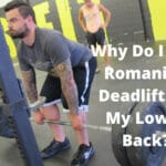 Why Do I Feel Romanian Deadlifts in My Lower Back