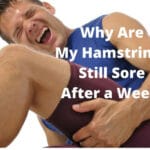 Why Are My Hamstrings Still Sore After a Week