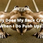 Why Does My Back Crack When I Do Push Ups