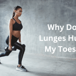 Why Do Lunges Hurt My Toes?