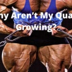 Why Aren’t My Quads Growing