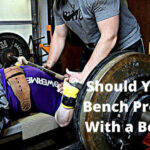 Should You Bench Press With a Belt