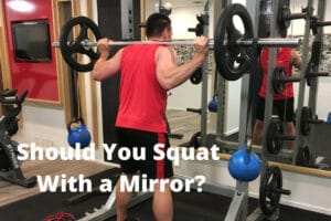 Should You Squat With a Mirror