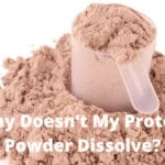 Why Doesn’t My Protein Powder Dissolve