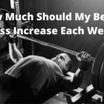 How Much Should My Bench Press Increase Each Week