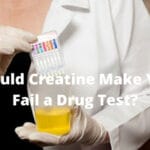 Would Creatine Make You Fail a Drug Test