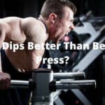 Are Dips Better Than Bench Press