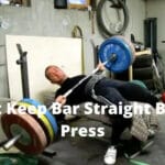 Can’t Keep Bar Straight Bench Press