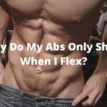 Why Do My Abs Only Show When I Flex