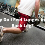 Why Do I Feel Lunges in My Back Leg