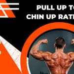 Pull Up to Chin Up Ratio