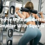 Why is My Bum Getting Smaller With Squats