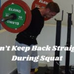 Can’t Keep Back Straight During Squat