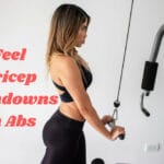 Feel Tricep Pushdowns in Abs