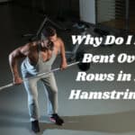 Why Do I Feel Bent Over Rows in My Hamstrings