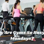 Why Are Gyms So Busy on Mondays?