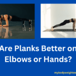 Are Planks Better On Elbows or Hands?