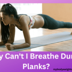 Why Can't I Breathe During Planks?