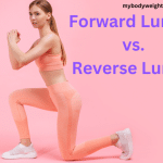 Forward Lunges vs. Reverse Lunges