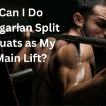 Can I Do Bulgarian Split Squats as My Main Lift?