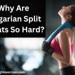 Why Are Bulgarian Split Squats So Hard?