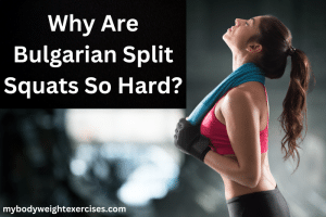 9 Reasons Why Bulgarian Split Squats Are One of the Toughest Lower-Body