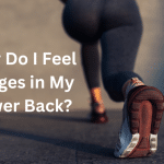 Why Do I Feel Lunges in My Lower Back?